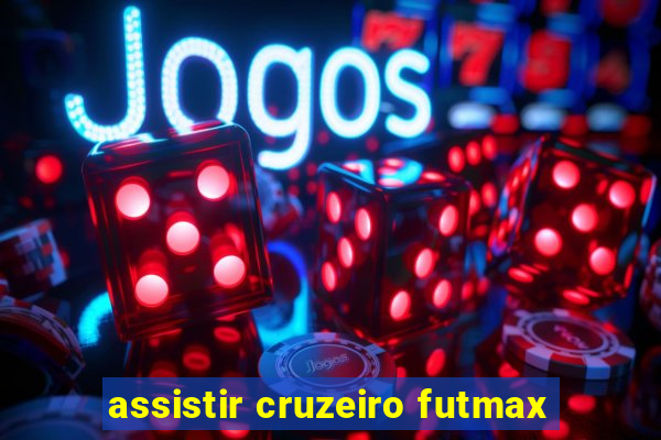 assistir cruzeiro futmax